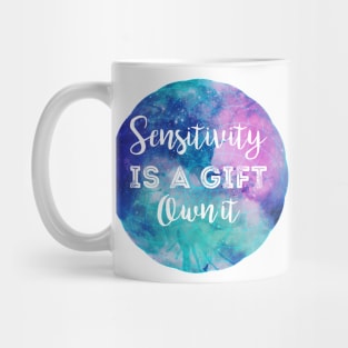 Sensitivity is a Gift Mug